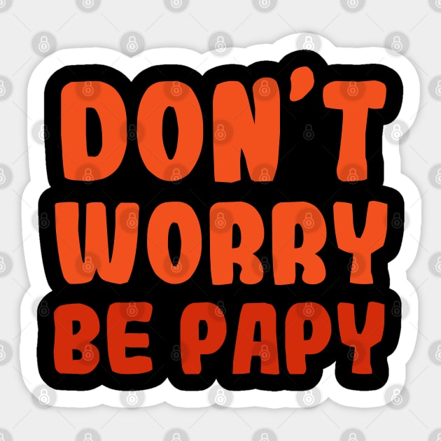 DON'T WORRY BE PAPY Sticker by Mr Youpla